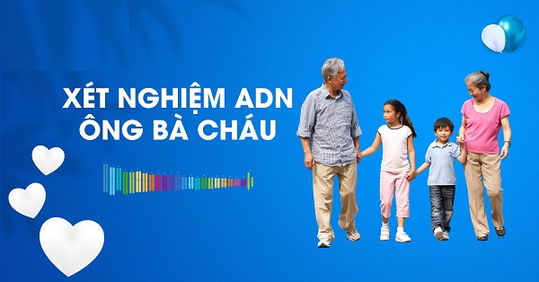 Xét nghiệm ADN ông/bà - cháu
